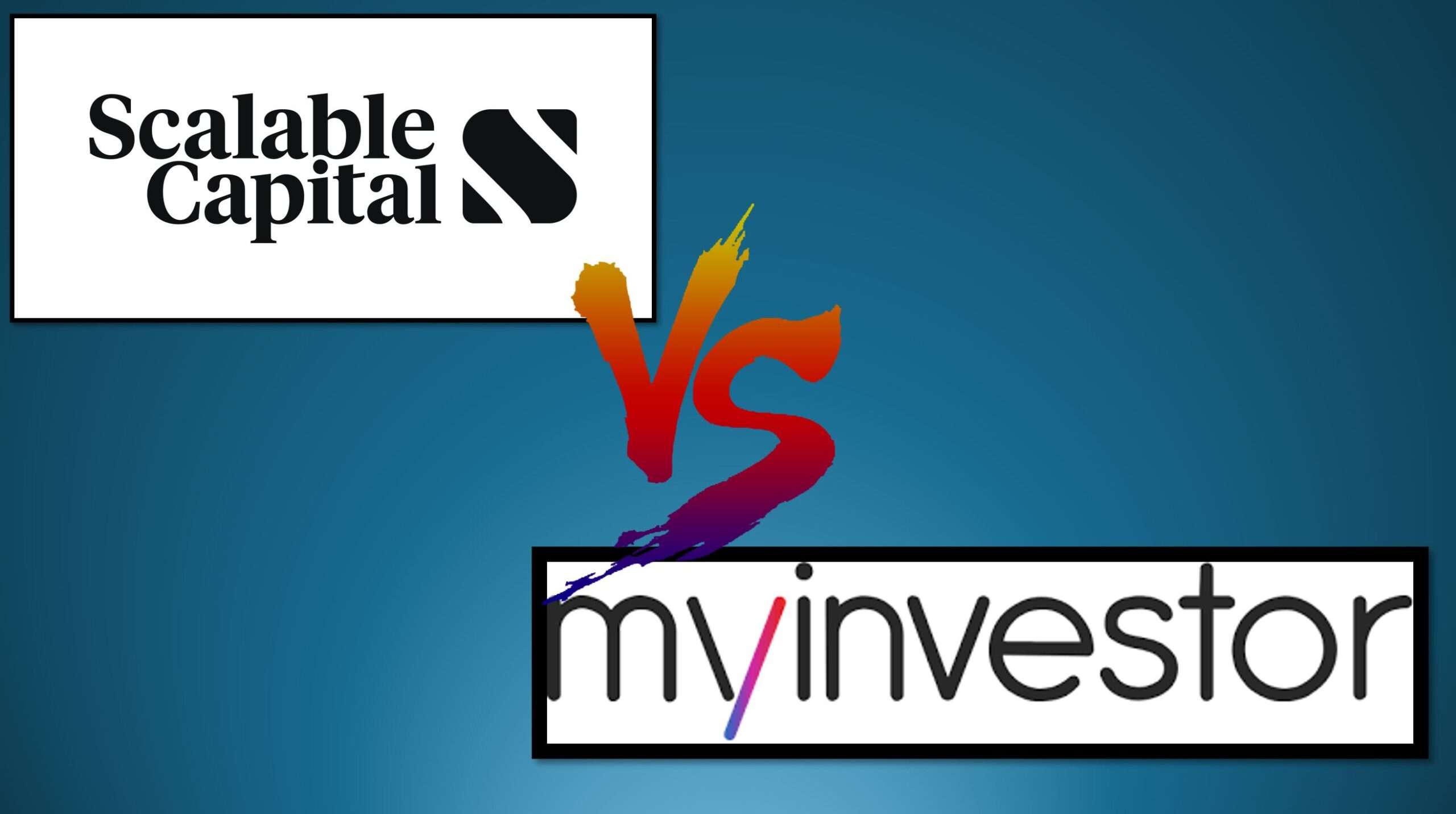 En este momento estás viendo Scalable Capital Vs Myinvestor (¿Qué Broker te conviene?)